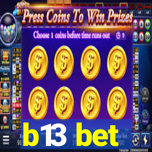 b13 bet