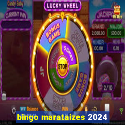 bingo marataizes 2024