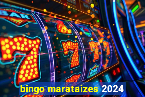 bingo marataizes 2024