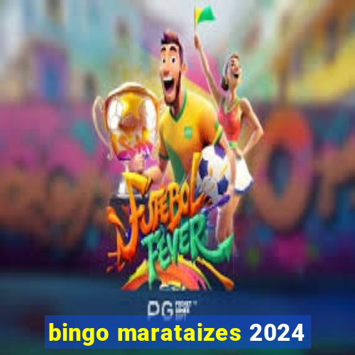 bingo marataizes 2024