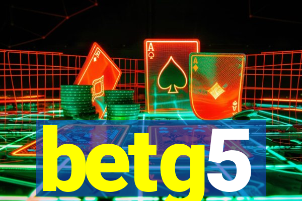 betg5