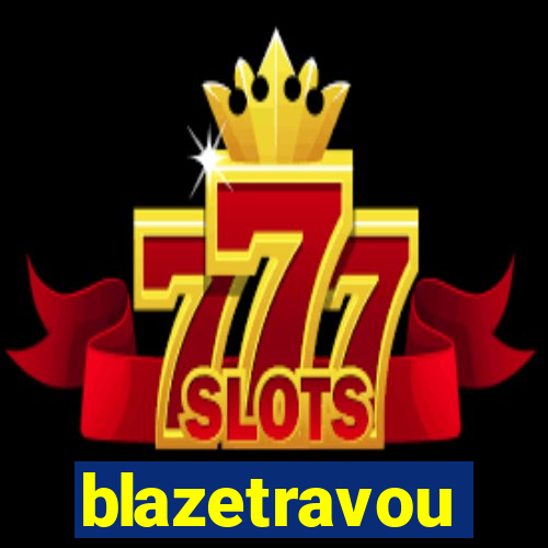 blazetravou