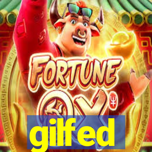 gilfed